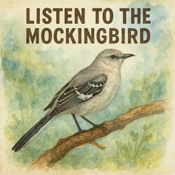 Listen to the Mockingbird