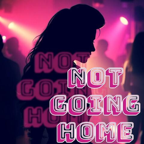 Not Going Home (feat. Manny P)