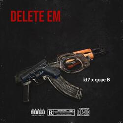 delete em (feat. Quae B)