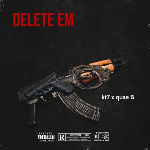 delete em (feat. Quae B)