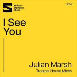 I See You (Tropical House Radio Mix)