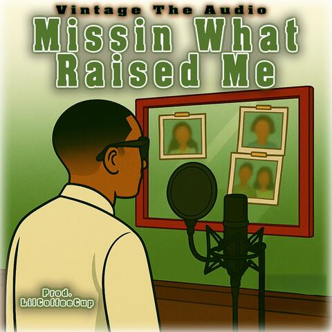 Missin What Raised Me (Radio Edit)