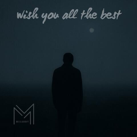Wish You All The Best