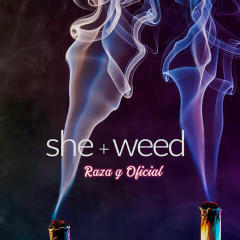 She + Weed Raza g Oficial