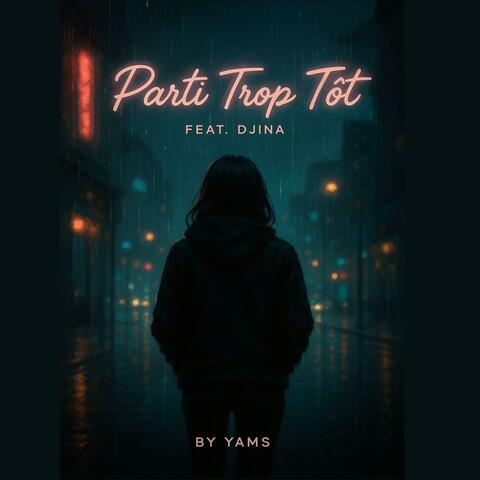 Parti Trop Tôt (feat. Djina)