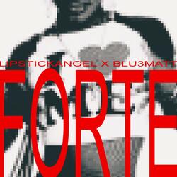 FORTE (feat. LipstickAngel) (Pero Suena Durísimo Está Verga)
