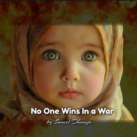 No One Wins In a War
