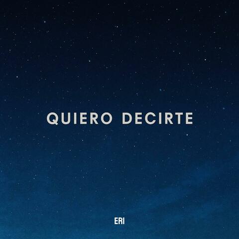 Quiero Decirte