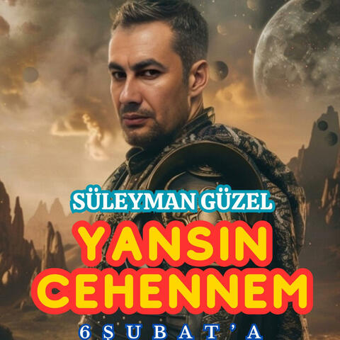 Süleyman Güzel - Yansın cehennem / 6 şubat'a