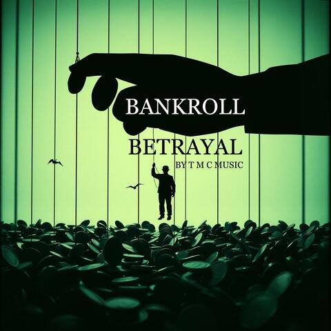 Bankroll Betrayal