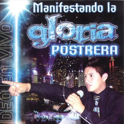 Manifestando La Gloria Postrera En Vivo