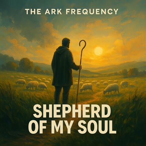 Shepherd Of My Soul