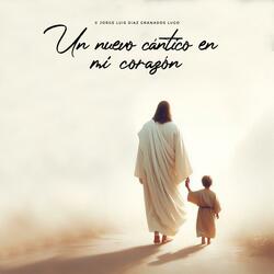 Un Nuevo Cántico En Mi Corazón