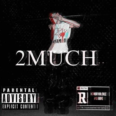 2MUCH