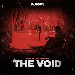 The Void (feat. Kenny Nevermind)