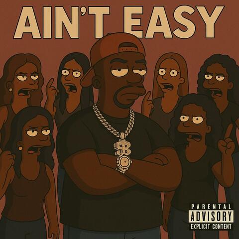 Aint Easy