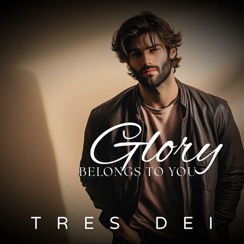 The Glory Belongs to You