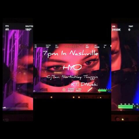 7pm In Nashville (feat. Cj‘ $av, KT & DNuski)