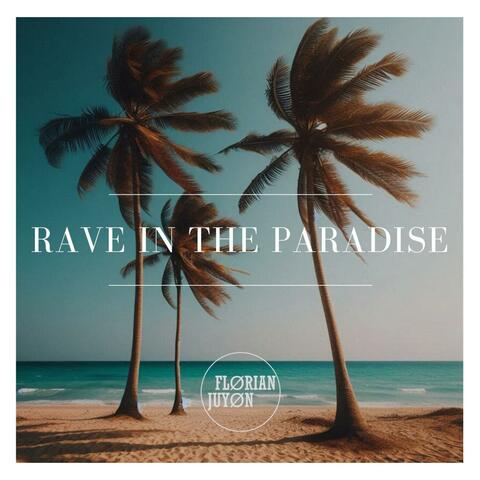 Rave in the Paradise