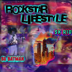 Rockstar Lifestyle (feat. SG Batman)