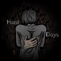 Hard Days