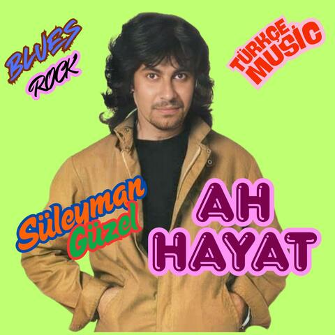 Süleyman Güzel - AH HAYAT / Blues - Rock