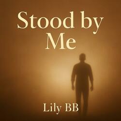 STOOD BY ME