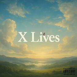 X Lives