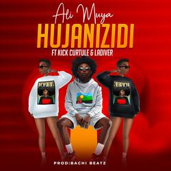 Hujanizidi (feat. Kick Curtule & Ladiver)