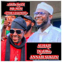 ALHAJI DJ ZUBIS ANNABI SUKUN