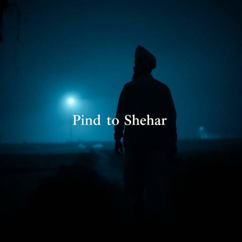 Pind To Shehar