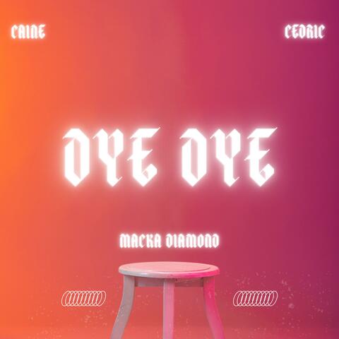 Dye Dye (Caine x Ced Ric) (feat. Ced ric)