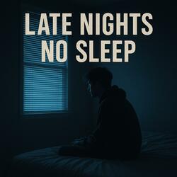 Late Nights No Sleep Again (Full song)