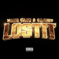 Lost It (feat. Ca$his)