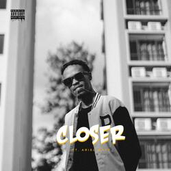 CLOSER (feat. Ariel wayz)