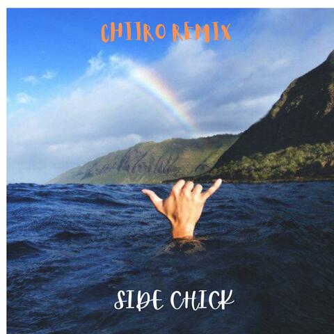Side Chick (Chiiro Remix)