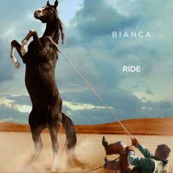 BIANCA - RIDE