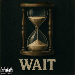 WAIT