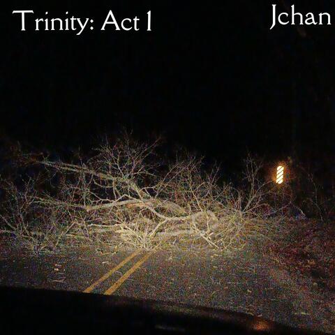 Trinity: Act 1