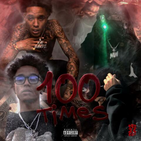 100 times (feat. Kai Bandz)