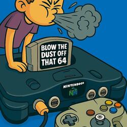 Blow The Dust Off That 64