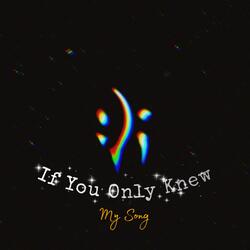 If You Only Knew