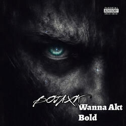 Wanna Akt Bold