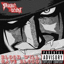 BLOOD WILL HAVE BLOOD