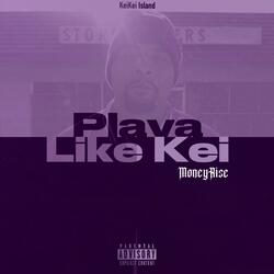 Playa Like Kei (feat. MoneyRise) (Slowed Version)