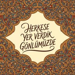 Herkese Yer Verdik Gönlümüzde