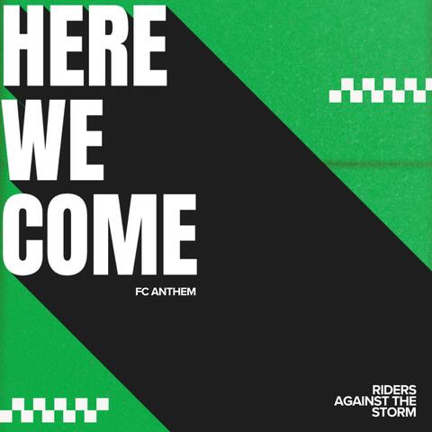 Here We Come (FC Anthem)