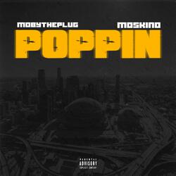 Poppin (feat. Moskino)