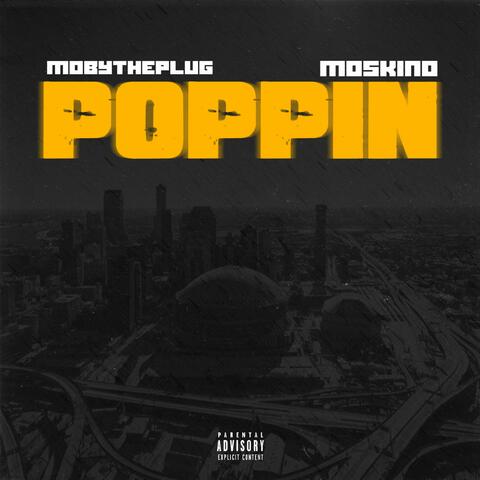 Poppin (feat. Moskino)