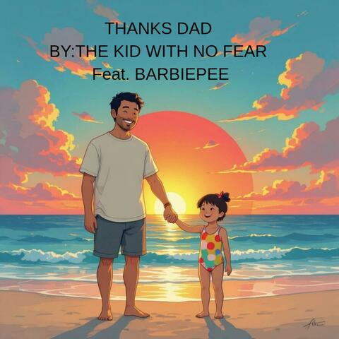 Thanks Dad (feat. BarbiePee)